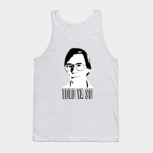 Bob Lazar “Told Ya So” Tank Top